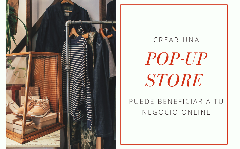 Crear una pop-up Store un nuevo concepto que puede beneficiar a tu negocio online Si lo que buscas es llegar a tu público local de una ciudad o población específica; realizar una acción impactante como abrir una pop-up store puede ser una buena solución.