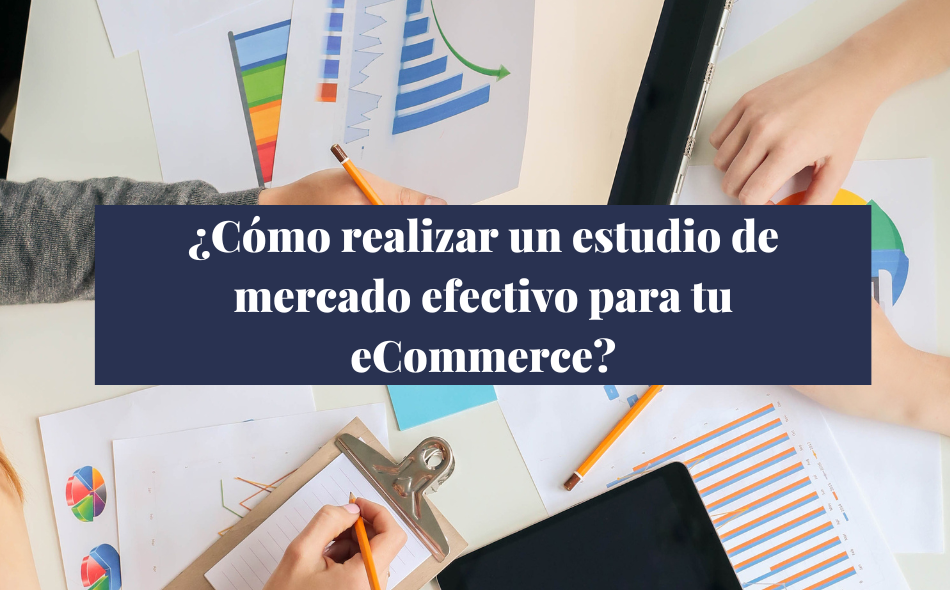 ¿Cómo realizar un estudio de mercado