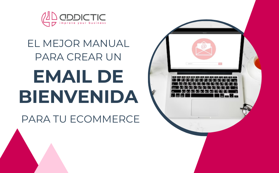 El mejor manual para crear un email de bienvenida para tu eCommerce El mejor manual para crear un email de bienvenida para tu eCommerce