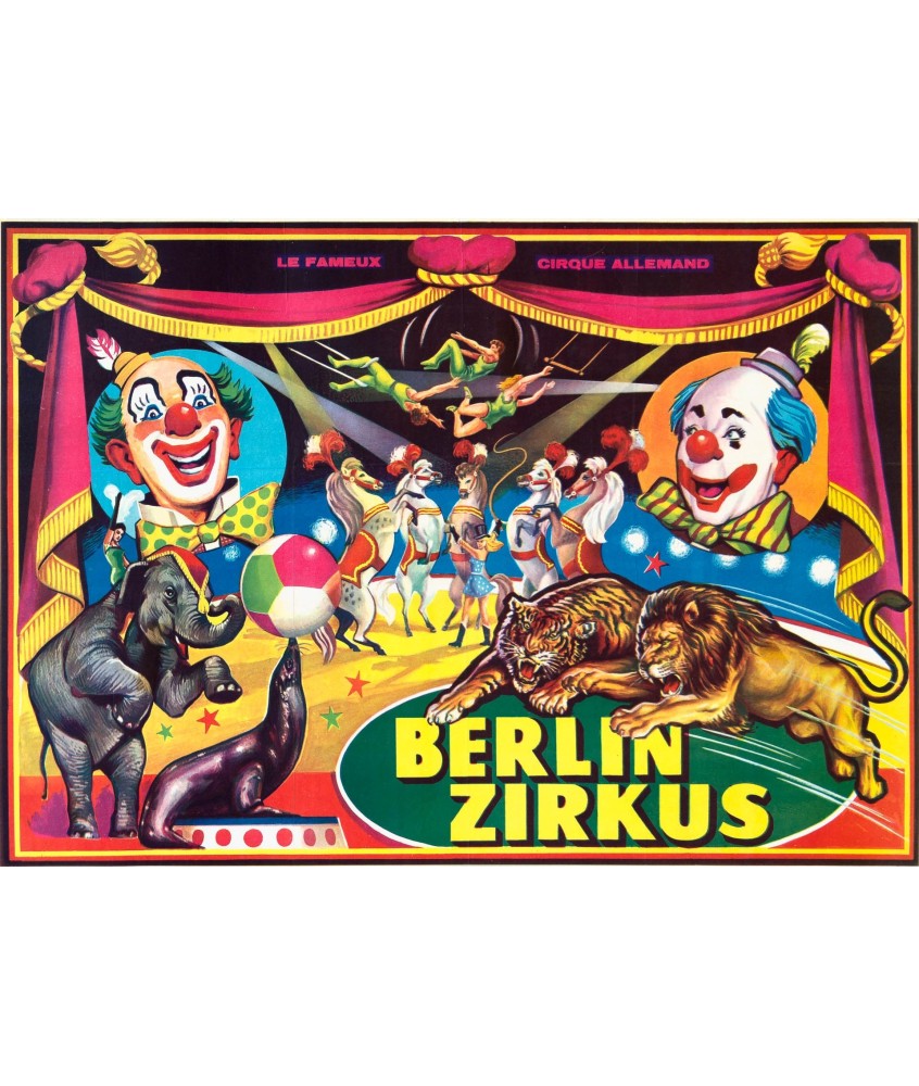 BERLIN ZIRKUS. LE FAMEAUX CIRQUE ALLEMAND