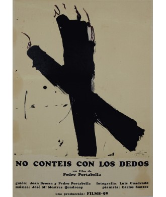 NO CONTEIS CON LOS DEDOS. TAPIES , BROSSA, PORTABELLA.