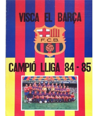 VISCA EL BARÇA. CAMPIO DE LLIGA 84-85