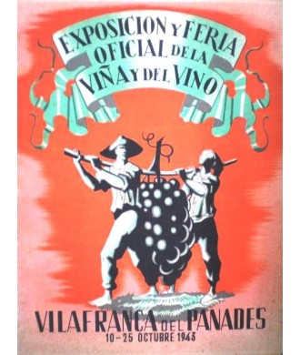 EXPOSICION Y FERIA DE LA VIÑA Y EL VINO.VILAFRANCA DEL PENEDES 1943