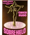 ANGEL CRISTO. CIRCO RUSO SOBRE HIELO. 1976-77. BARCELONA