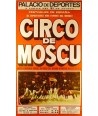 CIRCO DE MOSCU. NUEVA COMPAÑIA...ESTADO SOVIETICO DE LA U.R.S.S.