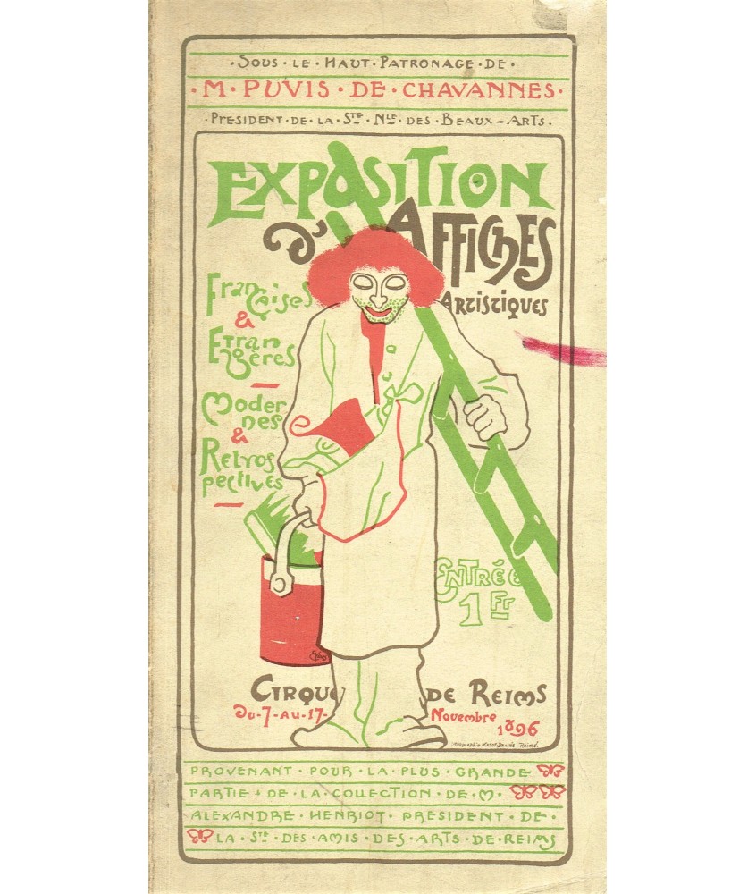 EXPOSITION D'AFFIXHES ARTISTIQUE françaises et étrangères, modernes et rétrospectives. Entrée 1fr. Au Cirque de Reims.1896