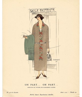 ON PART...ON PART....COSTUME DE VOYAGE DE MADELEINE VIONNET. THAYAHT. LA GAZETTE DU BON TON