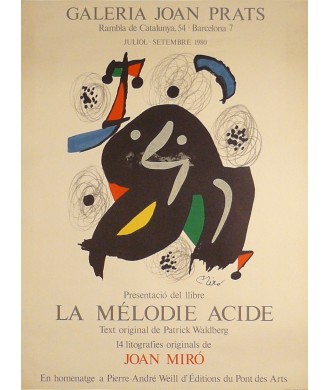 JOAN MIRO. LA MELODIE ACIDE