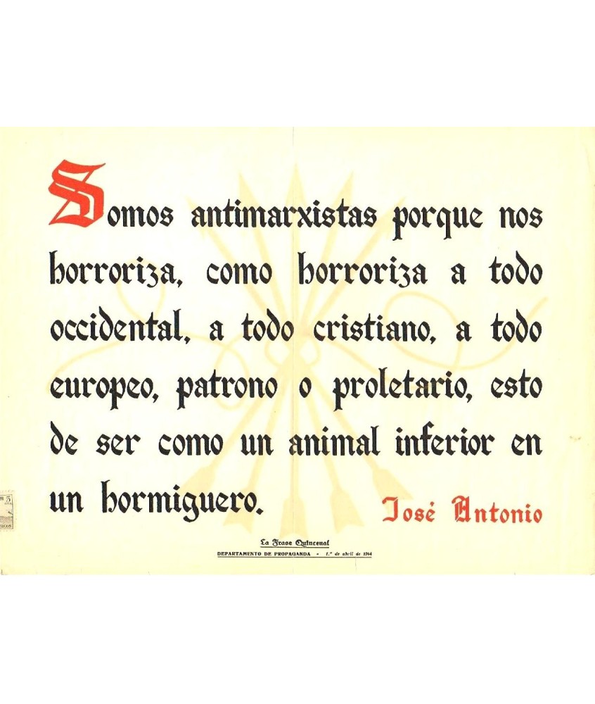 LA FRASE QUINCENAL 'SOMOS ANTIMARXISTAS...' JOSE ANTONIO