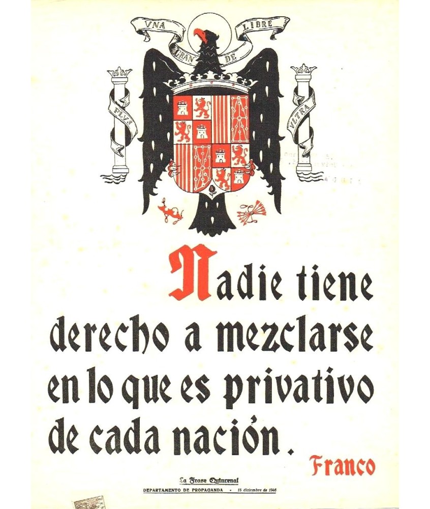 LA FRASE QUINCENAL 'NADIE TIENE DERECHO A MEZCLARSE...' FRANCO