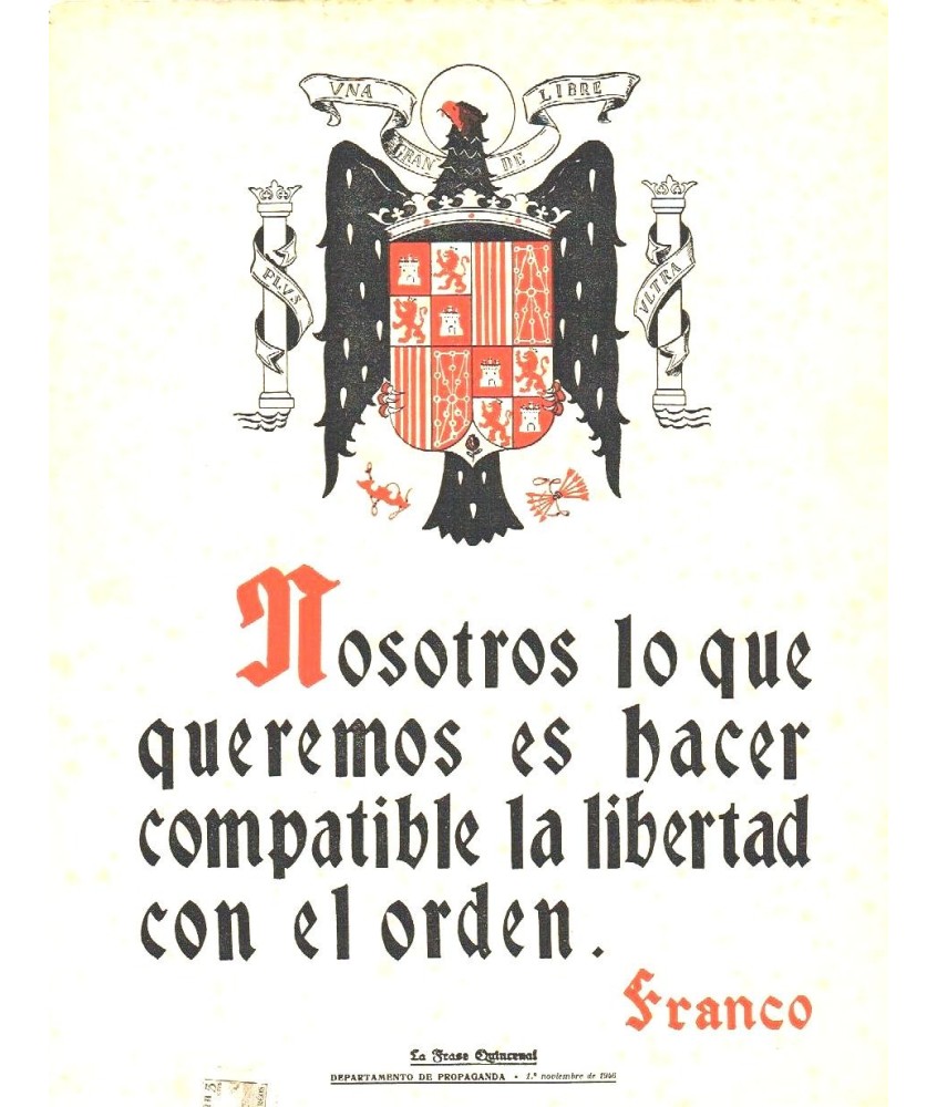 LA FRASE QUINCENAL 'NOSOTROS LO QUE QUEREMOS...' FRANCO