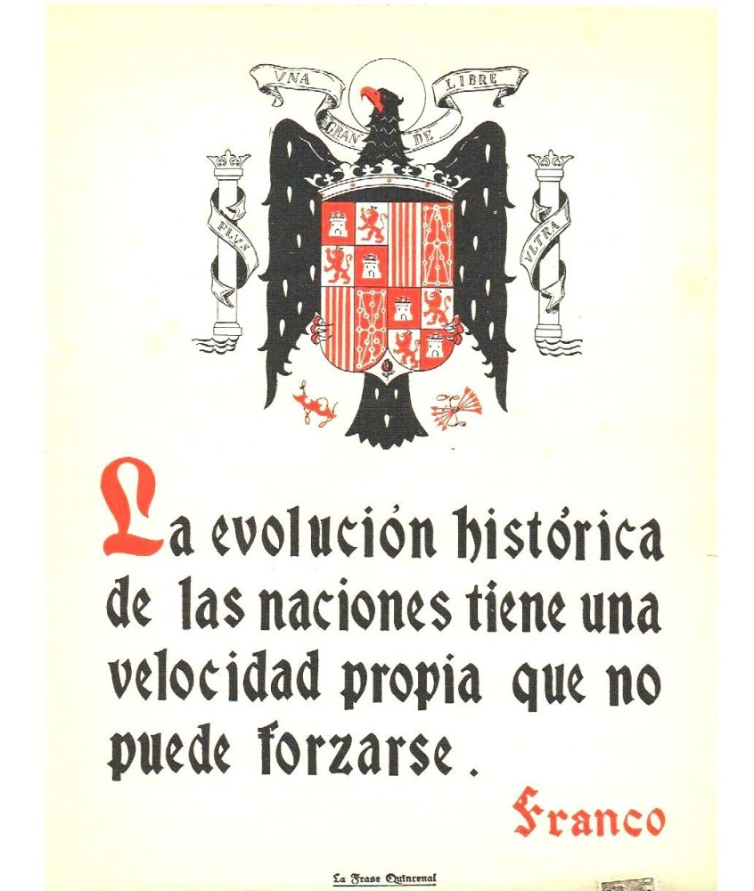 LA FRASE QUINCENAL 'LA EVOLUCIÓN HISTORICA DE LAS NACIONES...' FRANCO