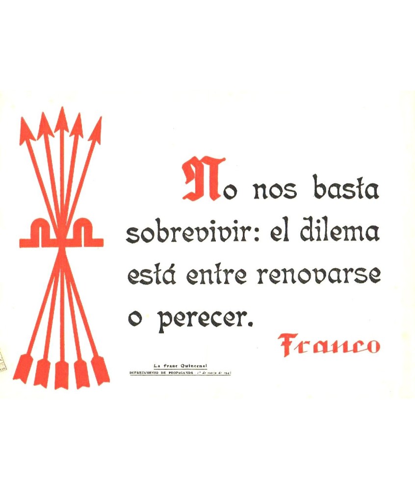 LA FRASE QUINCENAL 'NO NOS BASTA SOBREVIVIR...' FRANCO